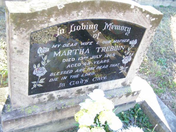 Martha TREBBIN, wife mother,  | died 13 July 1965 aged 68 years;  | St Johns Evangelical Lutheran Church, Minden, Esk Shire  | 