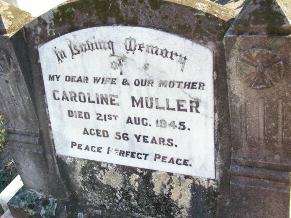 Caroline MULLER, wife mother,  | died 21 Aug 1945 aged 56 years;  | St Johns Evangelical Lutheran Church, Minden, Esk Shire  | 