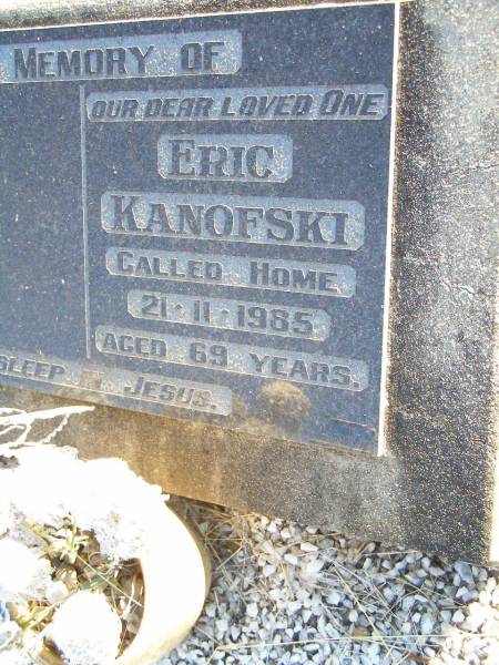 Eric KANOFSKI,  | died 21-11-1985 aged 69 years;  | St Johns Evangelical Lutheran Church, Minden, Esk Shire  | 