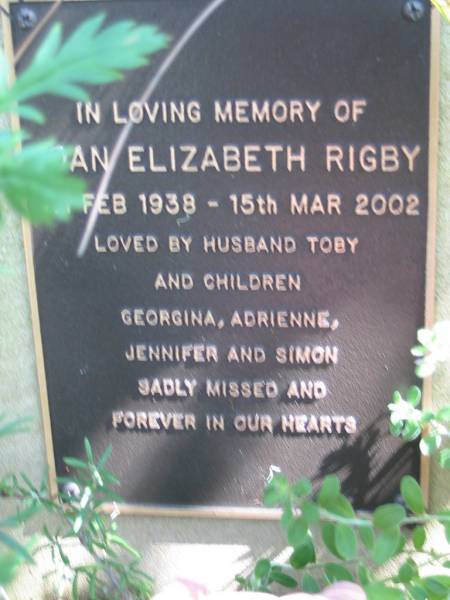 Joan Elizabeth RIGBY  | ? Feb 1938 to 15 Mar 2002  | (husband Toby, children Georgna, Adrienne, Jennifer, Simon)  |   | Moggill Historic cemetery (Brisbane)  | 