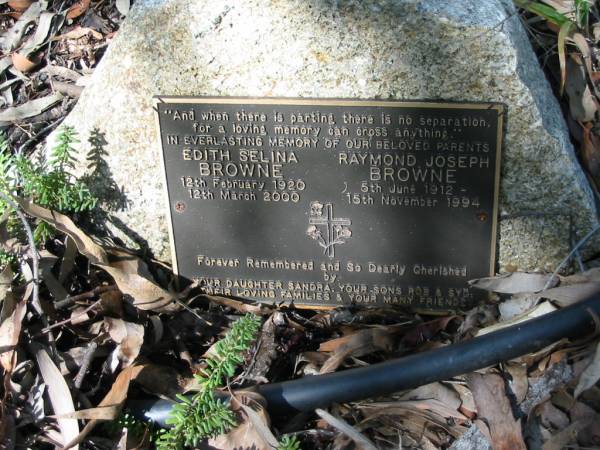 Edith Selina Browne  | 12 Feb 1920 to 12 Mar 2000  |   | Raymond Joseph Browne  | 5 Jun 1912 to 15 Nov 1994  |   | (daughter Sandra, sons Rob and Syd)  |   | Moggill Historic cemetery (Brisbane)  | 