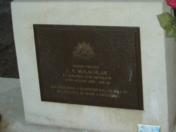 C,V. MCLACHLAN,  | died 24 Aug 2005 aged 84 years;  | Mooloolah cemetery, City of Caloundra  |   | 