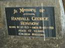 Randall George ROSSOW, born 11-2-63, died 11-10-80 aged 17 years; Mooloolah cemetery, City of Caloundra  