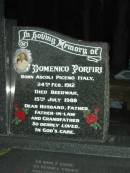 Emilia PORFINI, born Acquasanta Italy 25 Jan 1915, died Caloundra 13 Jan 2002, wife mother mother-in-law grandmother; Domenico PORFINI, born Ascoli Piceno Italy 24 Feb 1912, died Beerwah 15 Jyly 1988, husband father father-in-law grandfather; Mooloolah cemetery, City of Caloundra  