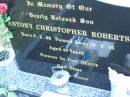 Antony Christopher ROBERTS, son, born 9-2-66, died 18-8-06 aged 40 years; Mooloolah cemetery, City of Caloundra  