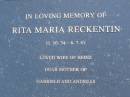 Rita Maria RECKENTIN, 11-10-34 - 6-7-81, wife of Heinz, mother of Gabriele & Andreas; Mooloolah cemetery, City of Caloundra  