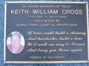 
Keith William (Bill) CROSS,
poppy,
7-10-1920 - 20-11-2003,
missed by Gloria, Connie, Lauretta,
Jennifer & Mick;
Mooloolah cemetery, City of Caloundra

