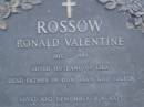 Ronald Valentine ROSSOW, 1915 - 1983, husband of Lila, father of Don, Dawn & Judith; Mooloolah cemetery, City of Caloundra  