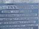 
Terry Glenn LINWOOD,
born 17-2-1984,
died 6-7-1985;
Mooloolah cemetery, City of Caloundra

