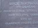 Lucy BUCHANAN (nee DUNCAN), born 23-1-1904 Bexhill Sussex, died 11-7-1985 Nambour, wife of Clarence Ehlers BUCHANAN; Mooloolah cemetery, City of Caloundra  