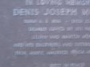 Denis Joseph MURPHY, Member of the Legislative Assembly, born 6 Aug 1936, died 20 June 1984, parents Lilian & Martin MURPHY, brothers & sisters Alice, Bill Erin, Mary, Maurice, Erica & Colleen; Mooloolah cemetery, City of Caloundra  