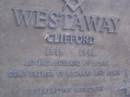 Clifford WESTAWAY, 1919 - 1981, husband of Lorna, father of Richard & John; Mooloolah cemetery, City of Caloundra  