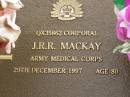 J.R.R. MACKAY, died 29 Dec 1997 aged 80 years; Mooloolah cemetery, City of Caloundra 