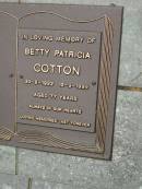 
Betty Patricia COTTON,
30-8-1922 - 12-9-1999 aged 77 years;
Mooloolah cemetery, City of Caloundra
