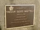 Trevor Good MAZITELLI, born 4-8-1916, died 26-10-2001, dad; Mooloolah cemetery, City of Caloundra 