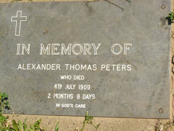 Alexander Thomas PETERS,  | died 4 July 1909 aged 2 months 8 days;  | Moore-Linville general cemetery, Esk Shire  | 