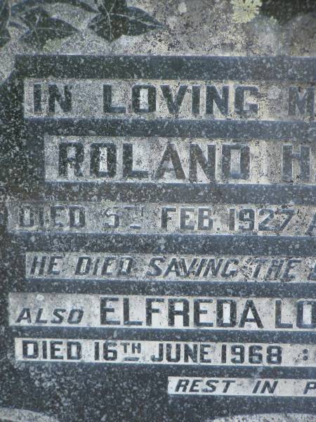 Roland H. FRANZ,  | died saving the life of his son  | 5 Feb 1927 aged 47 years;  | Elfreda Louisa FRANZ,  | died 16 June 1958 aged 78 years;  | Moore-Linville general cemetery, Esk Shire  | 