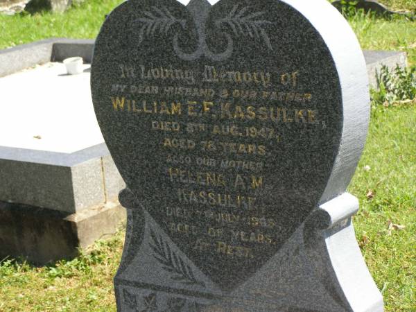 William E.F. KASSULKE,  | husband father,  | died 8 Aug 1947 aged 78 years;  | Helena A.M. KASSULKE,  | mother,  | died 7 July 1965 aged 88 years;  | Moore-Linville general cemetery, Esk Shire  | 
