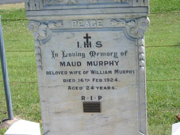 Maud MURPHY,  | wife of William MURPHY,  | died 16 Feb 1924 aged 24 years;  | Marcella Denise,  | aged 13 months;  | Moore-Linville general cemetery, Esk Shire  | 