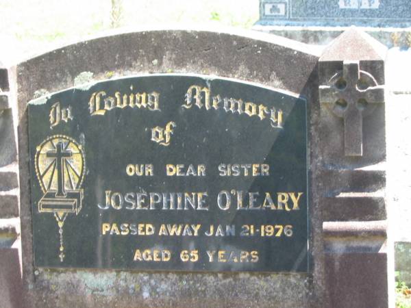 Josephine O'LEARY,  | sister,  | died 21 Jan 1976 aged 65 years;  | Moore-Linville general cemetery, Esk Shire  | 