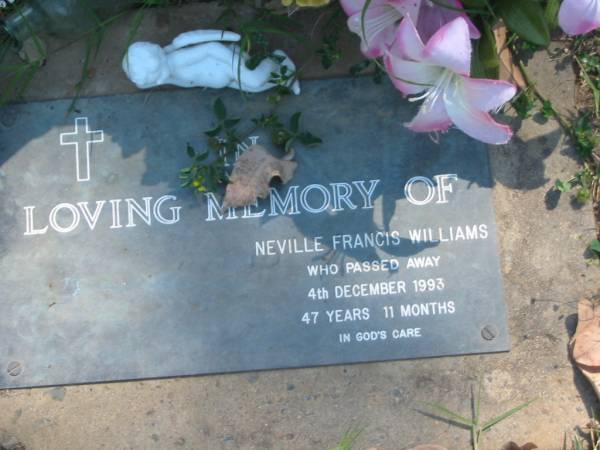 Neville Francis WILLIAMS,  | died 4 Dec 1993 aged 47 years 11 months;  | Moore-Linville general cemetery, Esk Shire  | 