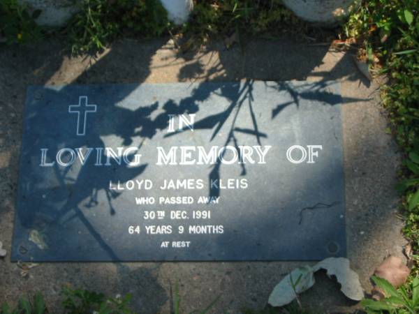 Lloyd James KLEIS,  | died 30 Dec 1991 aged 64 years 9 months;  | Moore-Linville general cemetery, Esk Shire  | 