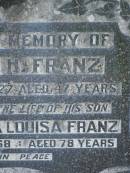 
Roland H. FRANZ,
died saving the life of his son
5 Feb 1927 aged 47 years;
Elfreda Louisa FRANZ,
died 16 June 1958 aged 78 years;
Moore-Linville general cemetery, Esk Shire
