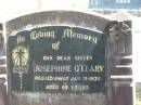 
Josephine OLEARY,
sister,
died 21 Jan 1976 aged 65 years;
Moore-Linville general cemetery, Esk Shire
