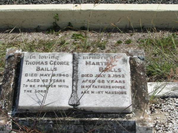 Thomas George BAILLS  | 9 May 1940  | aged 62  |   | Martha BAILLS  | 2 Jul 1952  | aged 68 yrs  |   | Mt Walker Historic/Public Cemetery, Boonah Shire, Queensland  |   | 