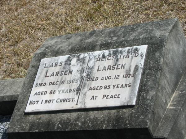 Lars LARSEN  | 6 Dec 1965  | 88 yrs  |   | Alice Maud LARSEN  | 12 Aug 1974  | aged 95  |   | Mt Walker Historic/Public Cemetery, Boonah Shire, Queensland  |   | Mt Walker Historic/Public Cemetery, Boonah Shire, Queensland  |   | 