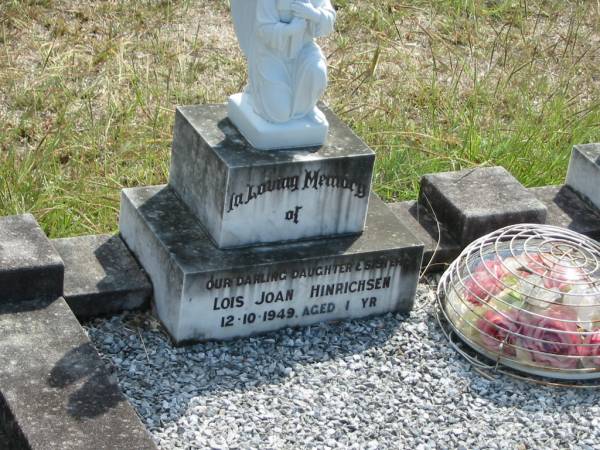 Lois Joan HINRICHSEN  | 12-10-1949 aged 1 yr  |   | Mt Walker Historic/Public Cemetery, Boonah Shire, Queensland  |   | 