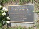 John DEWITT (husband to Kitty, father to Derek and John) d: 17 Jun 1999, aged 76 Mt Cotton / Gramzow / Cornubia / Carbrook Lutheran Cemetery, Logan City  