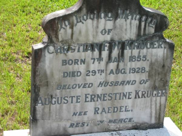 Christian F W KRUGER  | b: 7 Jan 1855, d: 29 Aug 1928  | husband of Auguste Ernestine KRUGER (nee RAEDEL)  | Mt Cotton / Gramzow / Cornubia / Carbrook Lutheran Cemetery, Logan City  |   | 