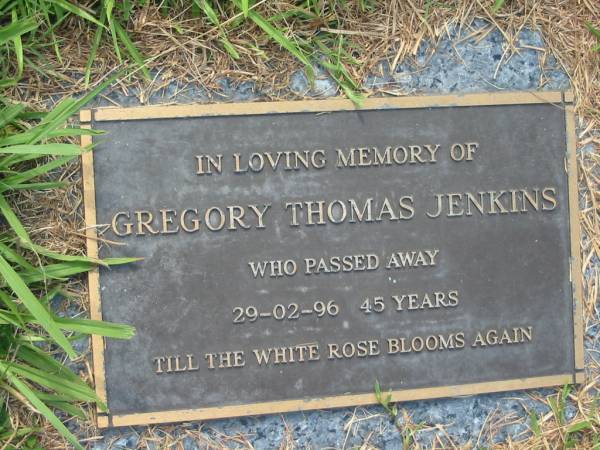 Gregory Thomas JENKINS  | 29 Feb 96, aged 45  | Mt Cotton / Gramzow / Cornubia / Carbrook Lutheran Cemetery, Logan City  |   | 