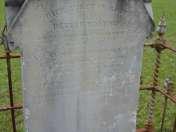Detlef HOLTORF  | b: Rostorf 14 Jun 1846  | d: Mt Cotton 10 Dec 1881  | Mt Cotton / Gramzow / Cornubia / Carbrook Lutheran Cemetery, Logan City  |   | 