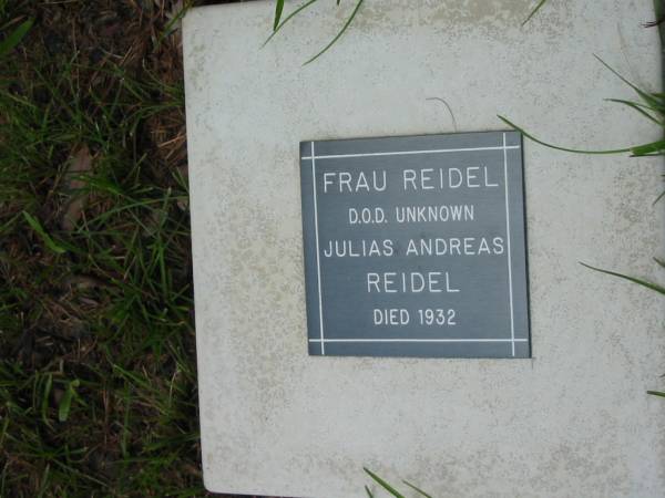 frau REIDEL  | D.O.D. unknown  | Julias Andreas REIDEL  | died 1932  | Mt Cotton / Gramzow / Cornubia / Carbrook Lutheran Cemetery, Logan City  |   | 