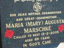 Maria (Mary) Augusta MARSCHKE 13 Feb 2005, aged 89 Mount Beppo Apostolic Church Cemetery 