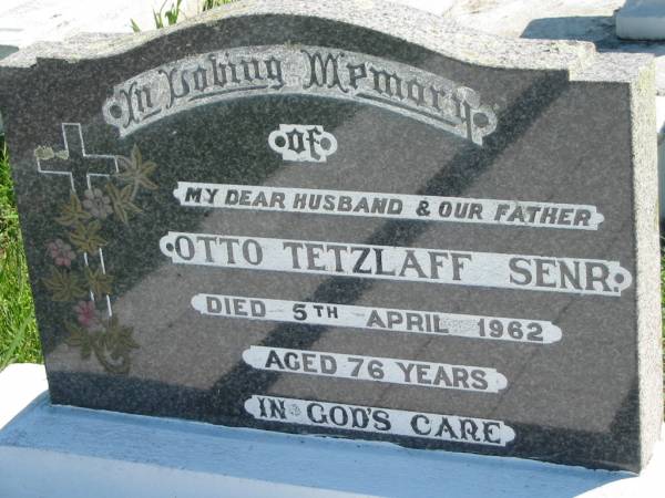 Otto TETZLAFF senr.  | 5 Apr 1962, aged 76  | Mount Beppo Apostolic Church Cemetery  | 