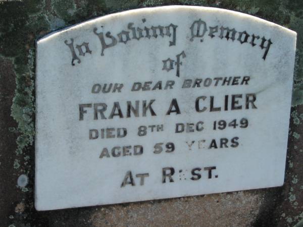 Frank A. CLIER, brother,  | died 8 Dec 1949 aged 59 years;  | Mt Beppo General Cemetery, Esk Shire  | 