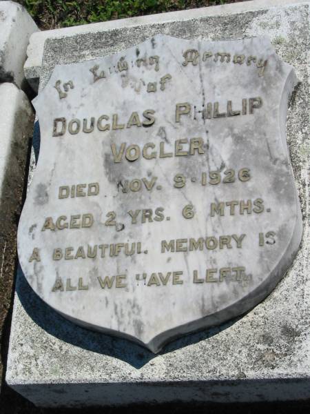 Douglas Phillip VOGLER,  | died 9 Nov 1926 aged 2 years 6 months;  | Mt Beppo General Cemetery, Esk Shire  | 