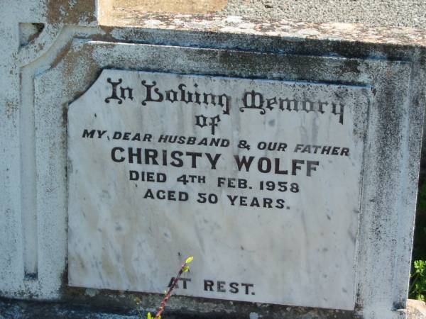 Christy WOLFF, husband father,  | died 4 Feb 1958 aged 50 years;  | Mt Beppo General Cemetery, Esk Shire  | 