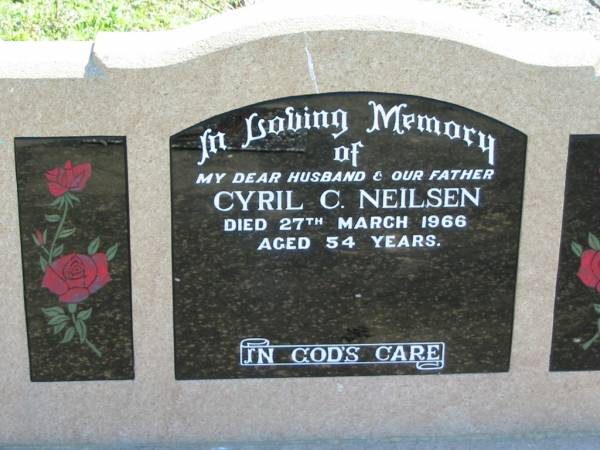 Cyril C. NEILSEN, husband father,  | died 27 March 1966 aged 54 years;  | Mt Beppo General Cemetery, Esk Shire  | 