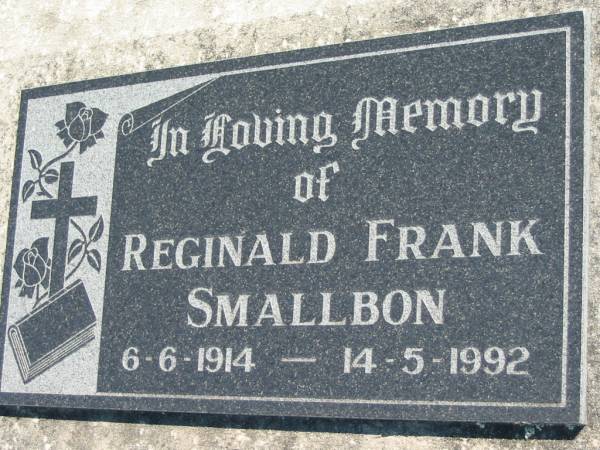 Reginald Frank SMALLBON,  | 6-6-1914 - 14-5-1992;  | Mt Beppo General Cemetery, Esk Shire  | 