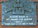 
Roy Edward FYFE; 5 Mar 1954; aged 37
Mt Mee Cemetery, Caboolture Shire
