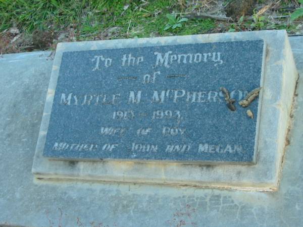 Myrtle M. McPHERSON, 1913-1993, wife of Roy, mother of John, Megan;  | Mt Mee Cemetery, Caboolture Shire  | 