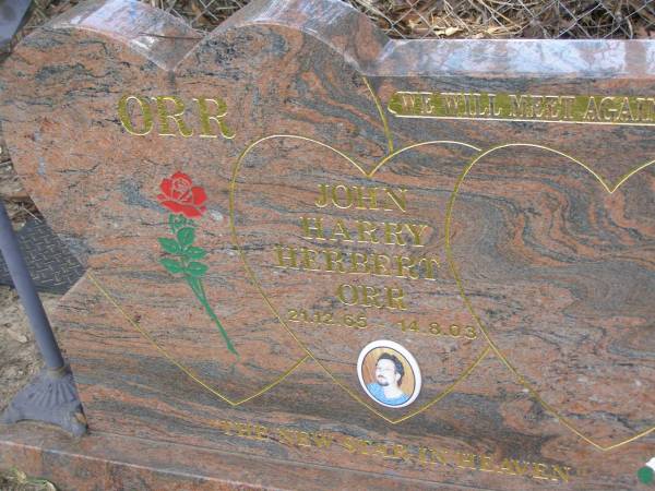 John Harry Herbert ORR,  | 21-12-65 - 14-8-03;  | Mudgeeraba cemetery, City of Gold Coast  | 