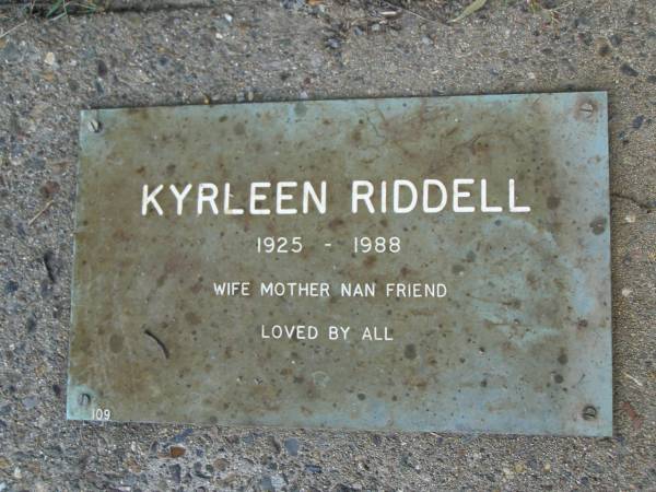 Kyrleen RIDDELL,  | 1925- 1988,  | wife mother nan;  | Mudgeeraba cemetery, City of Gold Coast  | 