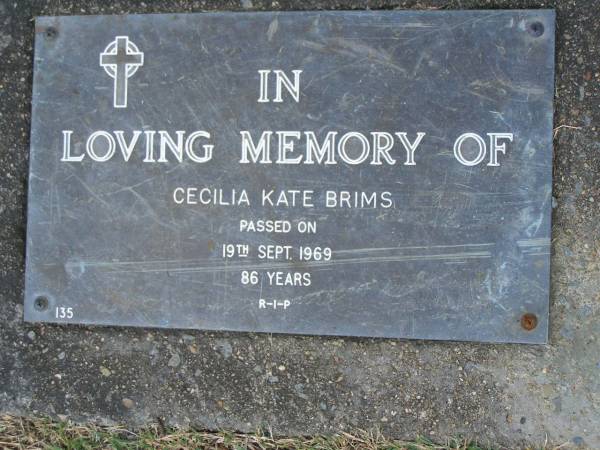 Cecilia Kate BRIMS,  | died 19 Sept 1969 aged 86 years;  | Mudgeeraba cemetery, City of Gold Coast  | 