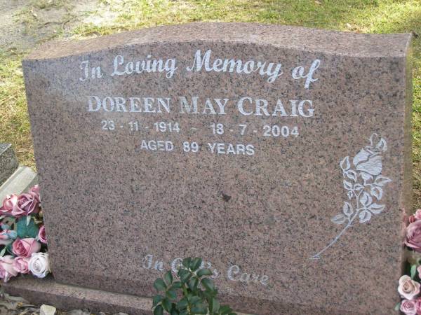 Doreen May CRAIG,  | 23-11-1914 - 18-7-2004 aged 89 years;  | Mudgeeraba cemetery, City of Gold Coast  | 