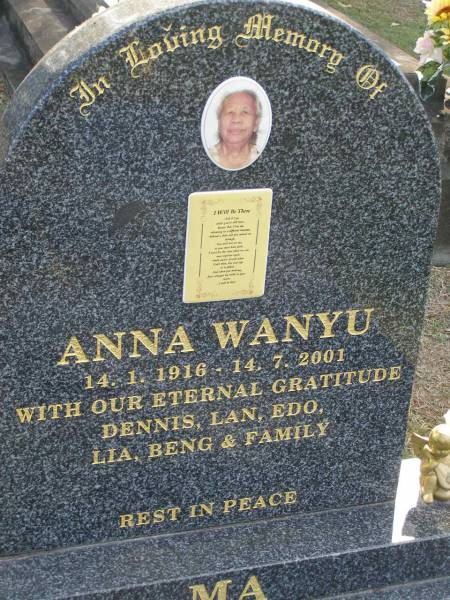 Anna WANYU,  | 14-1-1916  - 14-7-2001,  | rememberd by Dennis, Lan, Edo, Lia, Beng & family;  | Mudgeeraba cemetery, City of Gold Coast  | 